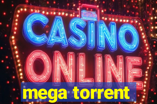 mega torrent